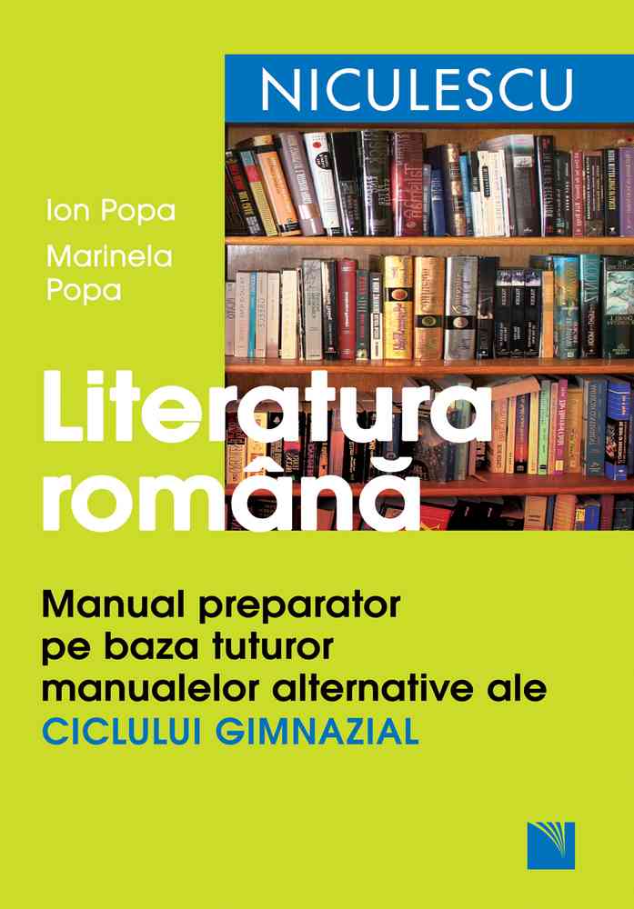 Literatura romana. Manual preparator pe baza tuturor manualelor alternative ale ciclului gimnazial image1