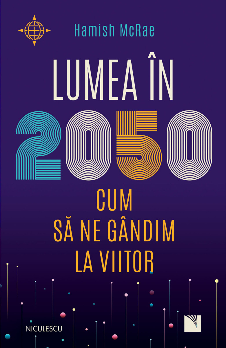 Lumea în 2050. Cum să ne gândim la viitor