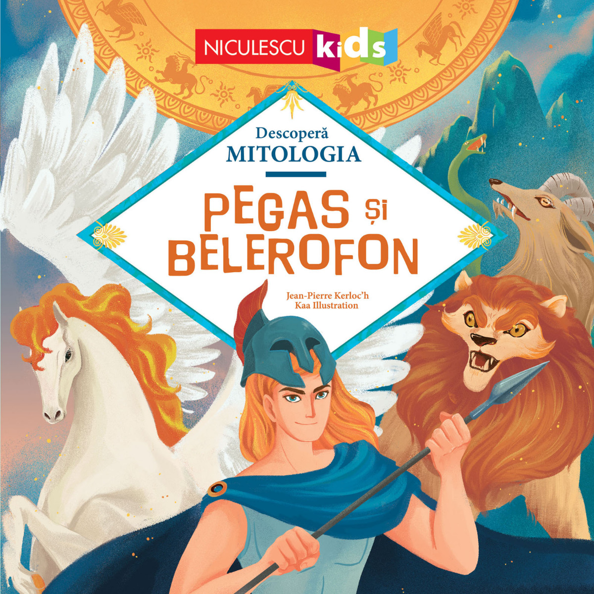Pegas şi Belerofon (Seria Descoperă MITOLOGIA)