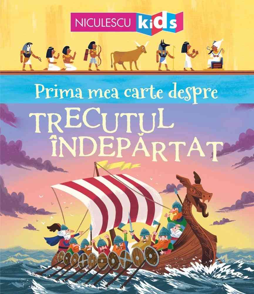 Prima mea carte despre TRECUTUL ÎNDEPĂRTAT