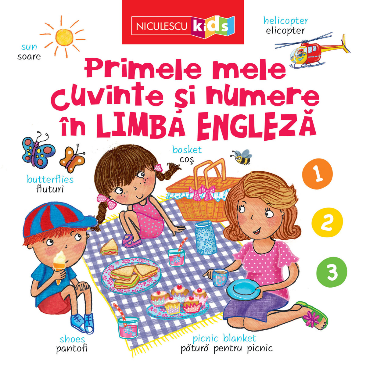 Primele mele cuvinte și numere în LIMBA ENGLEZĂ