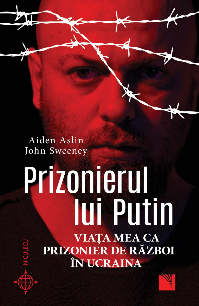 Prizonierul lui Putin. Viaţa mea ca prizonier de război în Ucraina