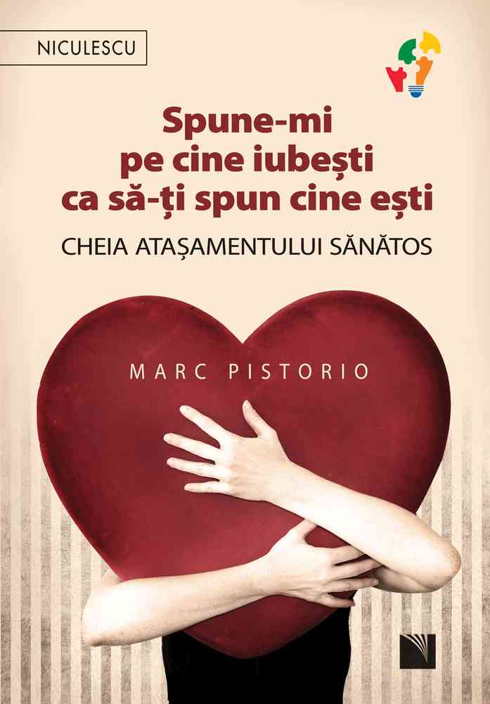 Spune-mi pe cine iubesti ca sa-ţi spun cine esti. Cheia atasamentului sanatos