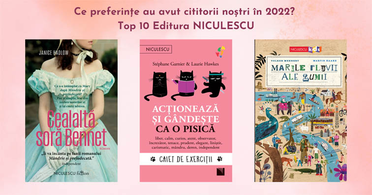 Ce preferințe au avut cititorii noștri în 2022? (TOP 10 Editura NICULESCU)